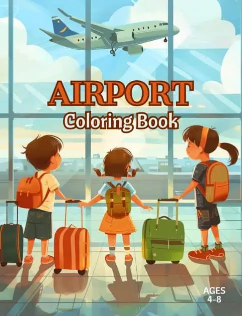 Colorful Cover of a book with the title "Airport Coloring Book" featuring 3 kids with suitcases by the airport window overlooking the flying airplane.